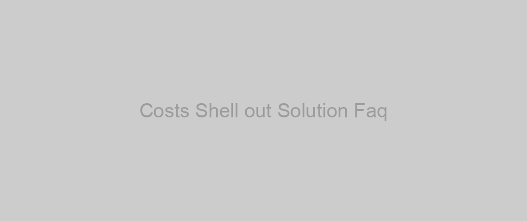 Costs Shell out Solution Faq